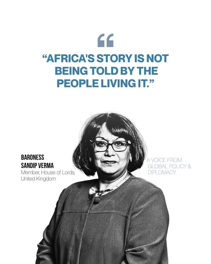 Baroness Sandip Verma, Member of the House of Lords: Africa's story is not being told by the people living it.