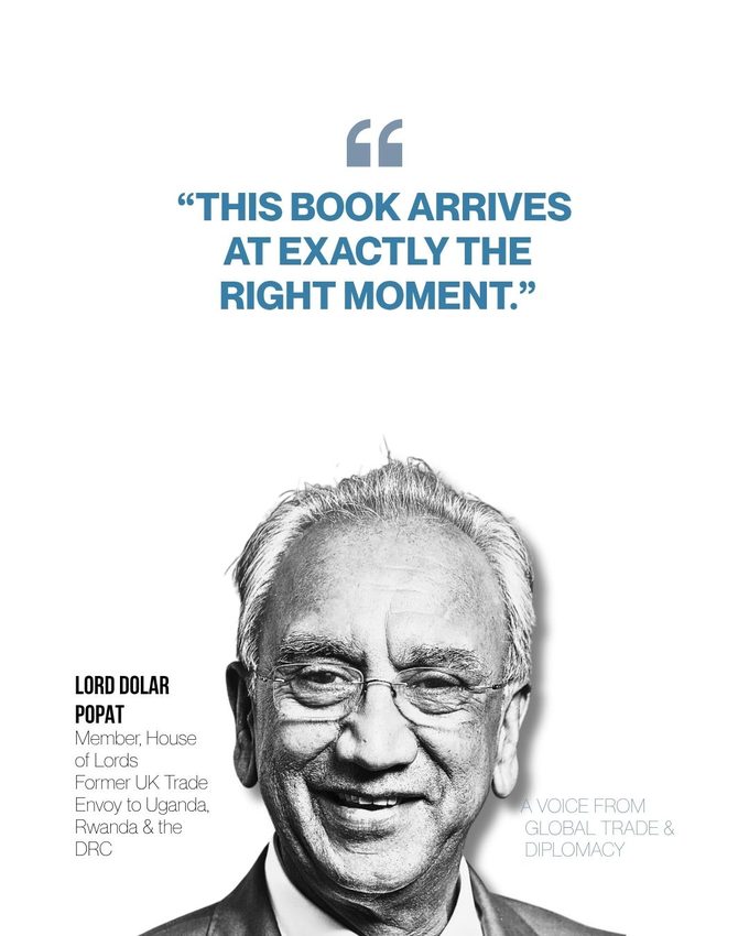 Lord Dolar Popat, Member of the House of Lords and former UK Trade Envoy: This book arrives at exactly the right moment.